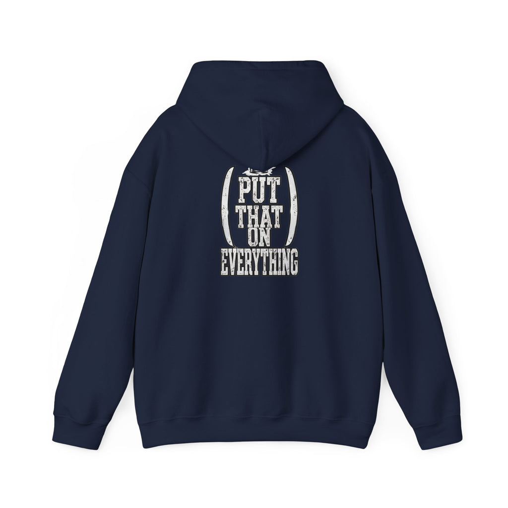 Put That On Everything Hoodie — Graphic Streetwear Pullover
