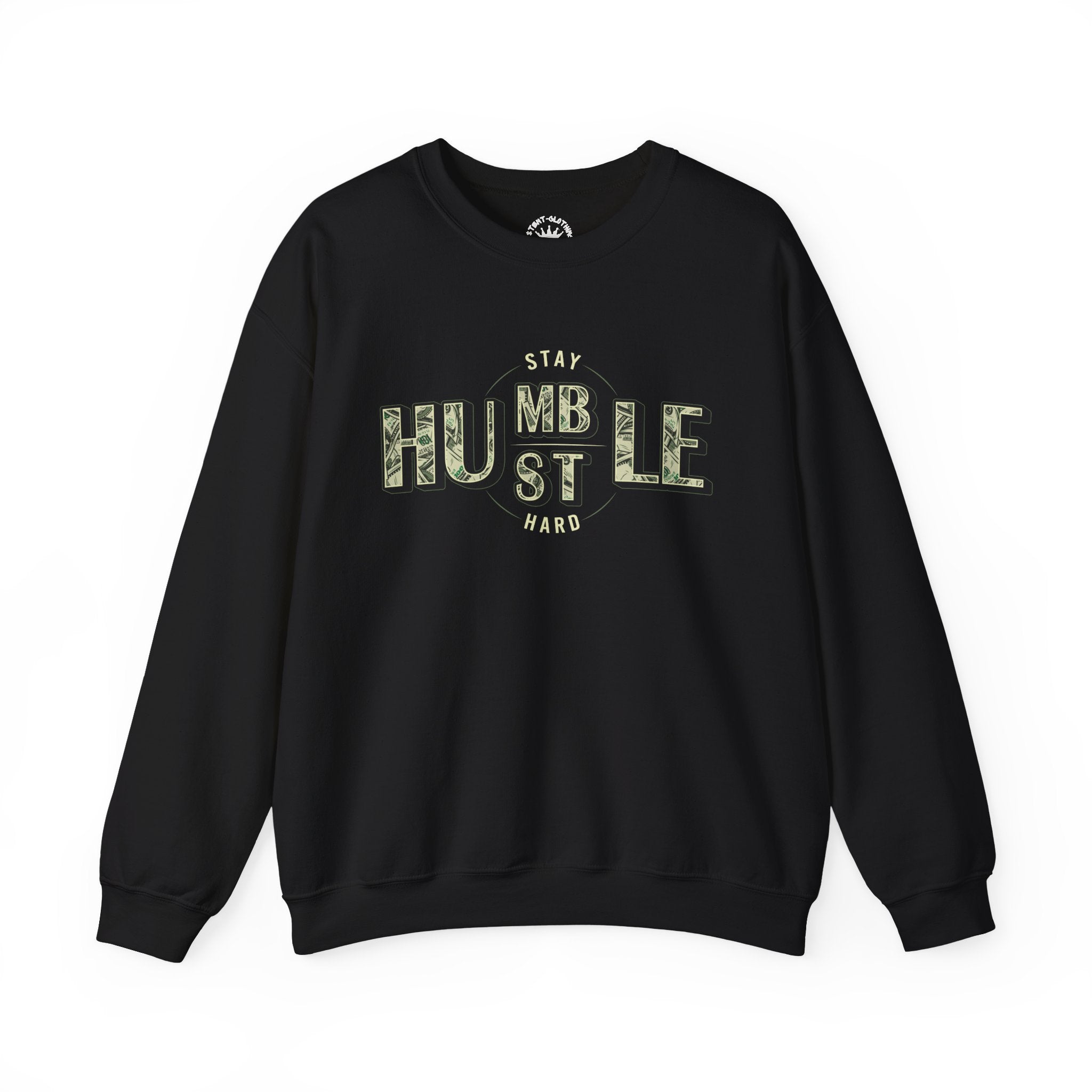 Hustle Hard Crewneck Sweatshirt — "Stay Humble Hustle Hard" Money Graphic