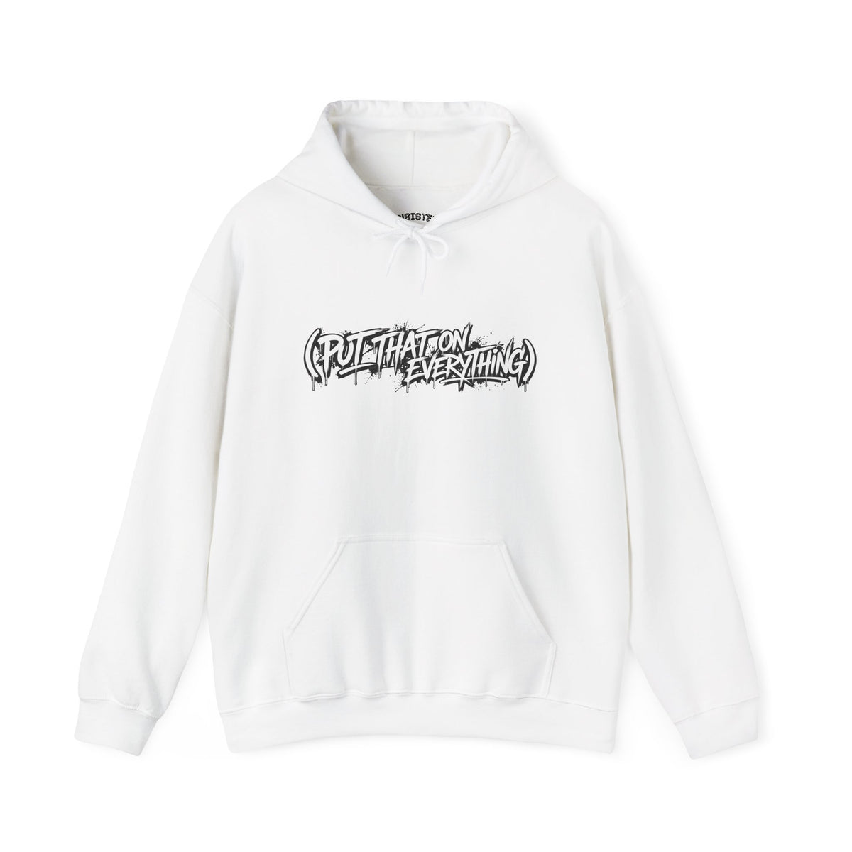 Put That On Everything Hoodie — Graphic Streetwear Pullover