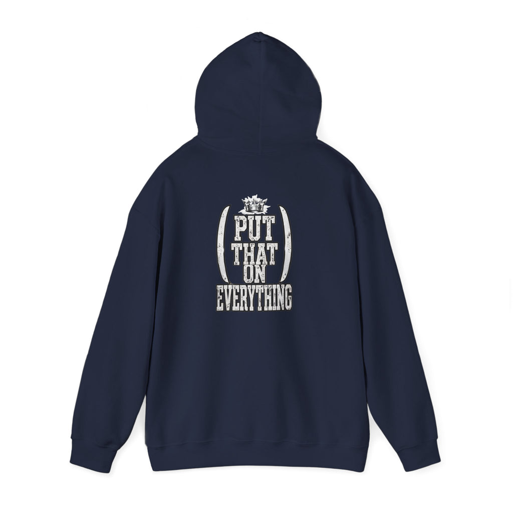 Put That On Everything Hoodie — Graphic Streetwear Pullover