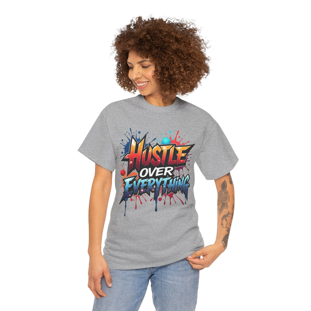 Hustle Over Everything T-shirts