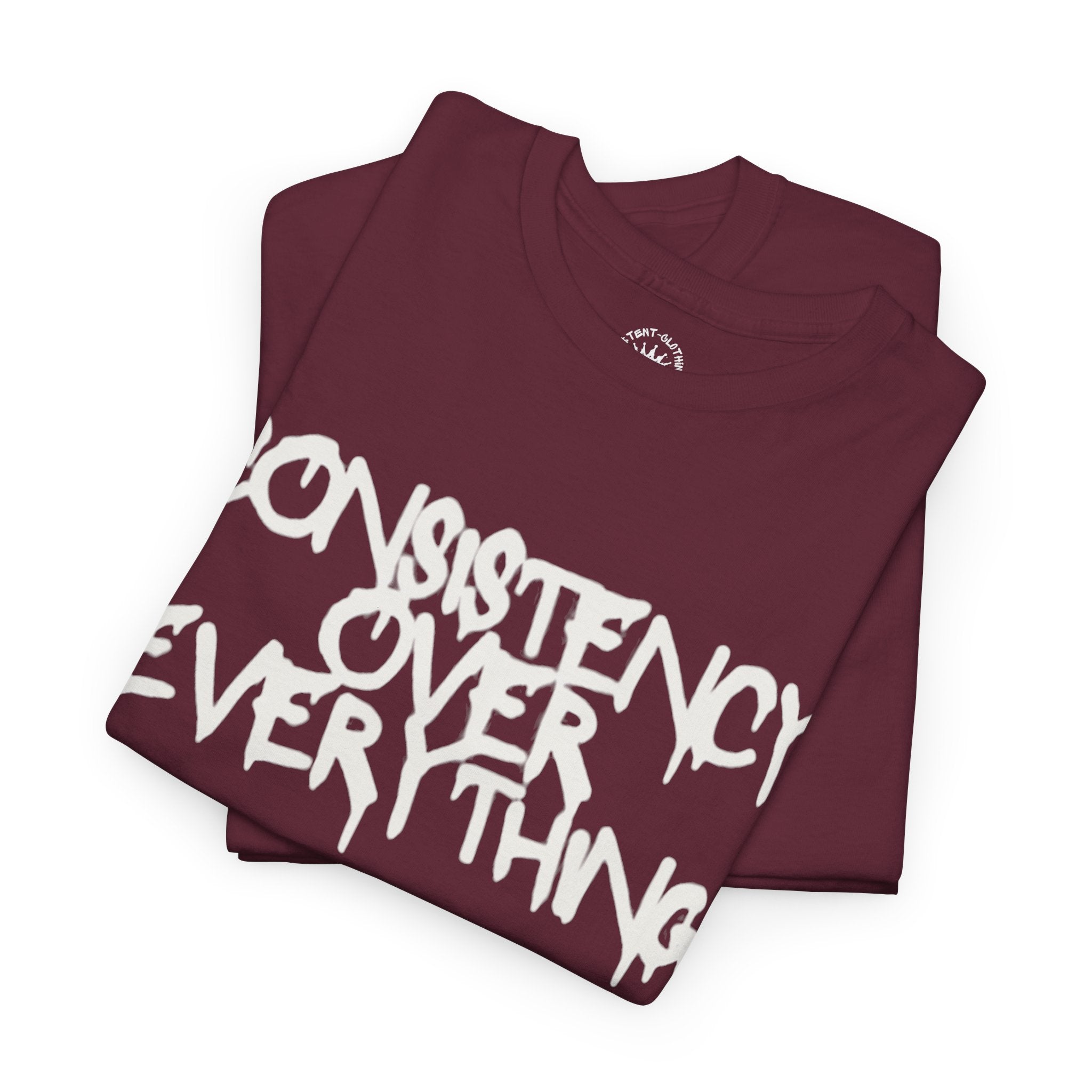Consistency Over Everything T-Shirt — Motivational Streetwear Tee